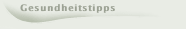 Gesundheitstipps